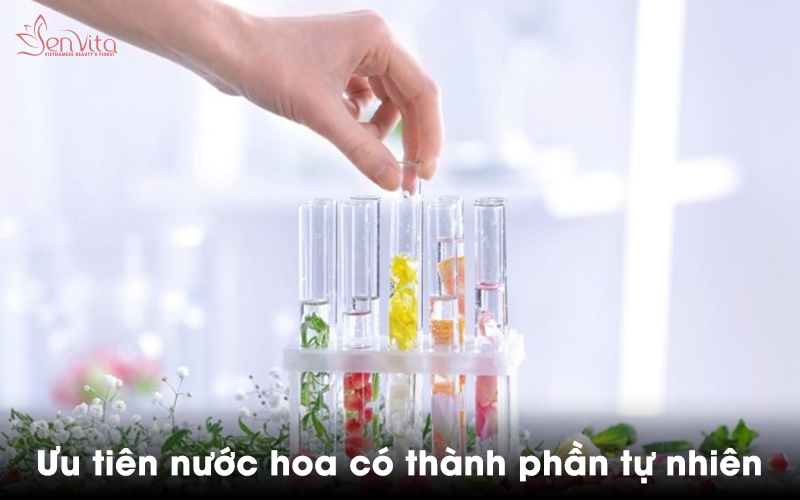 Ưu tiên nước hoa có thành phần tự nhiên