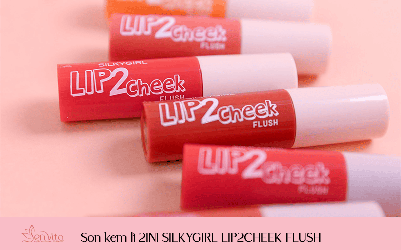 Son kem lì 2IN1 SILKYGIRL LIP2CHEEK FLUSH