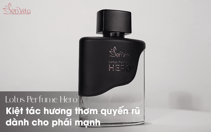 Lotus Perfume Hero – Kiệt tác hương thơm quyến rũ dành cho phái mạnh