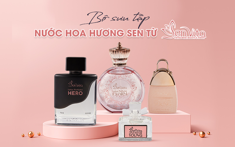 Nước hoa Senvita và xu hướng sử dụng nguyên liệu thiên nhiên bảo vệ môi trường trong ngành nước hoa