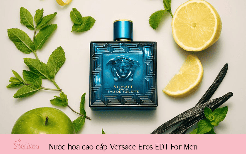 Nước hoa cao cấp Versace Eros EDT For Men