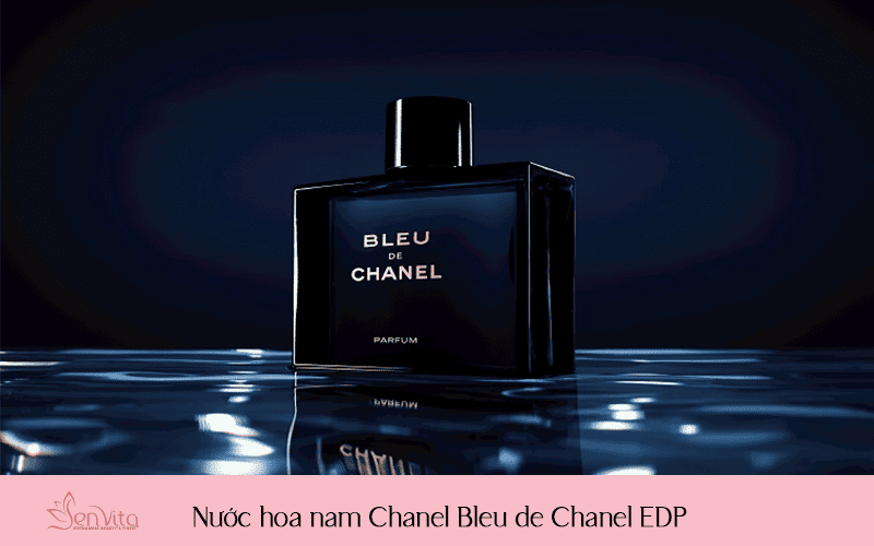 Nước hoa nam Chanel Bleu de Chanel EDP